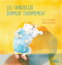 Chinchillas dorment énormément (Les)